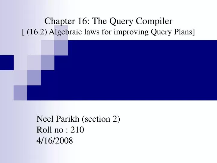 chapter 16 the query compiler 16 2 algebraic laws for improving query plans