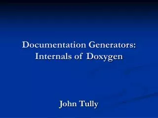 Documentation Generators: Internals of Doxygen