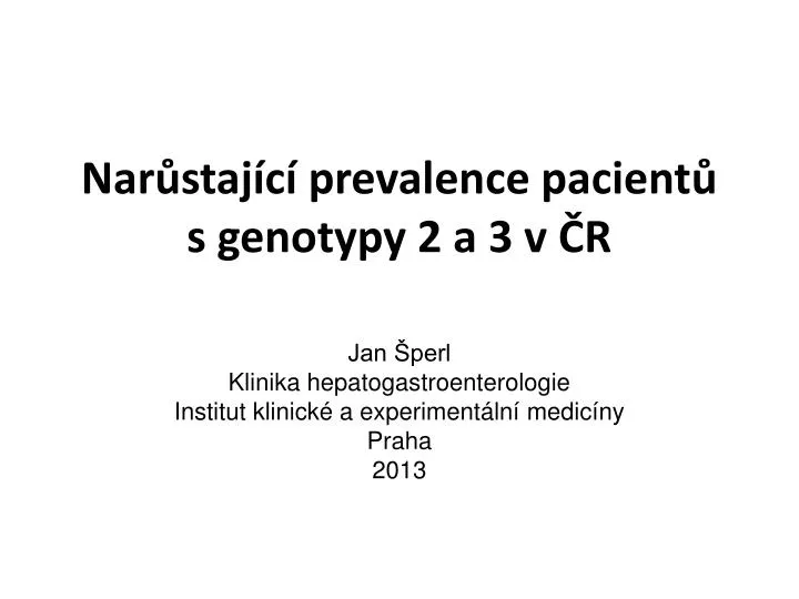 nar staj c prevalence pacient s genotypy 2 a 3 v r