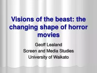 Visions of the beast: the changing shape of horror movies