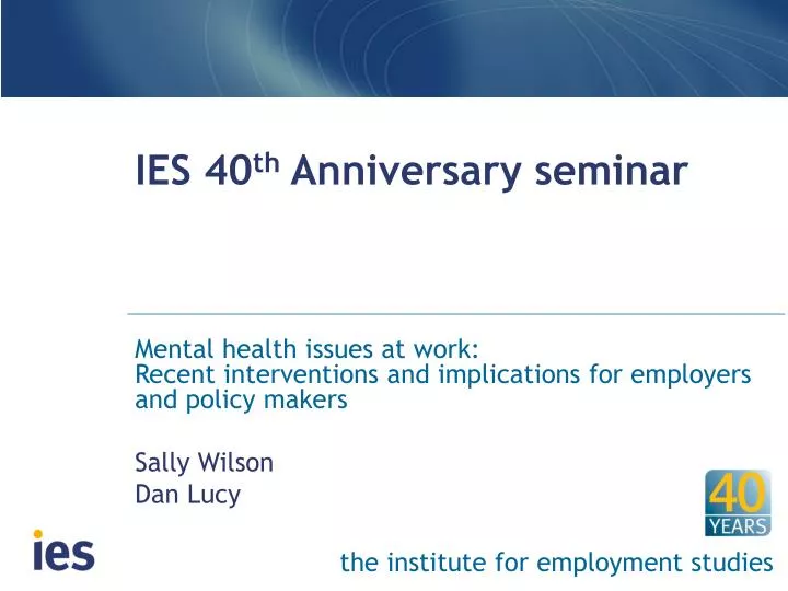 ies 40 th anniversary seminar