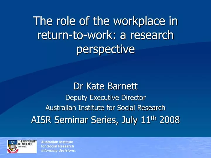 the role of the workplace in return to work a research perspective