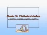Chapter 10: File-System Interface - slide 1