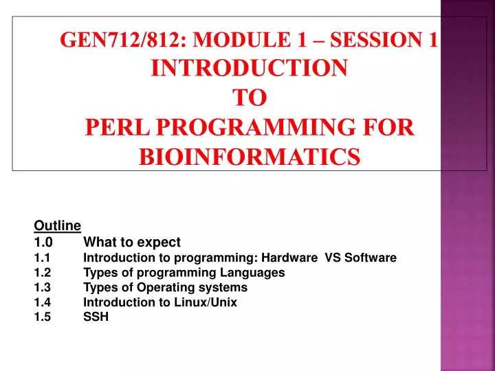 gen712 812 module 1 session 1 introduction to perl programming for bioinformatics