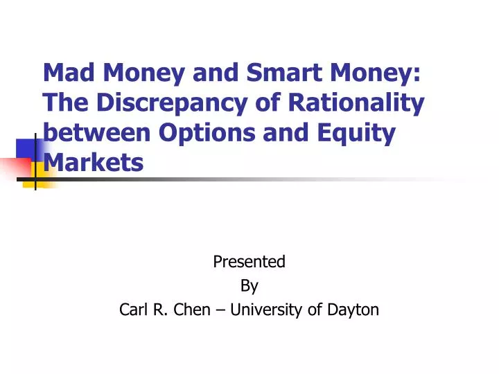mad money and smart money the discrepancy of rationality between options and equity markets