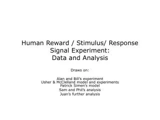Human Reward / Stimulus/ Response Signal Experiment: Data and Analysis