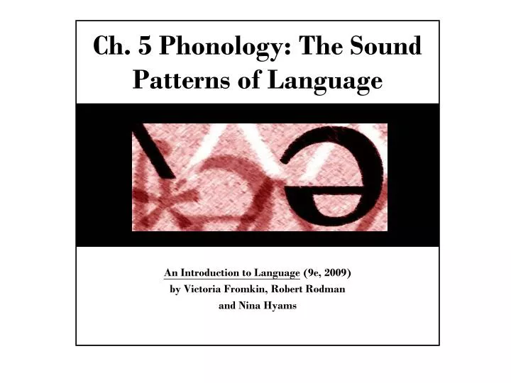 ch 5 phonology the sound patterns of language