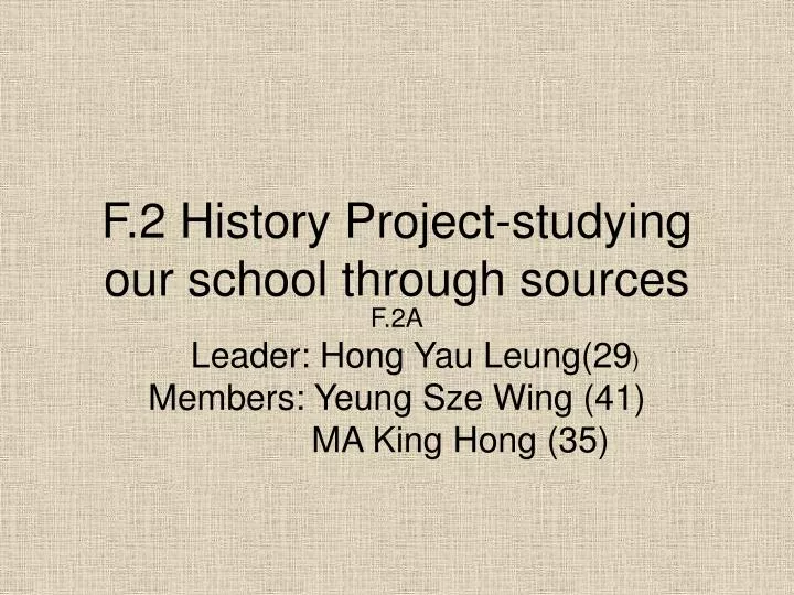 f 2 history project studying our school through sources