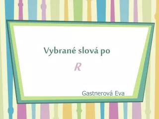 vybran slov po r