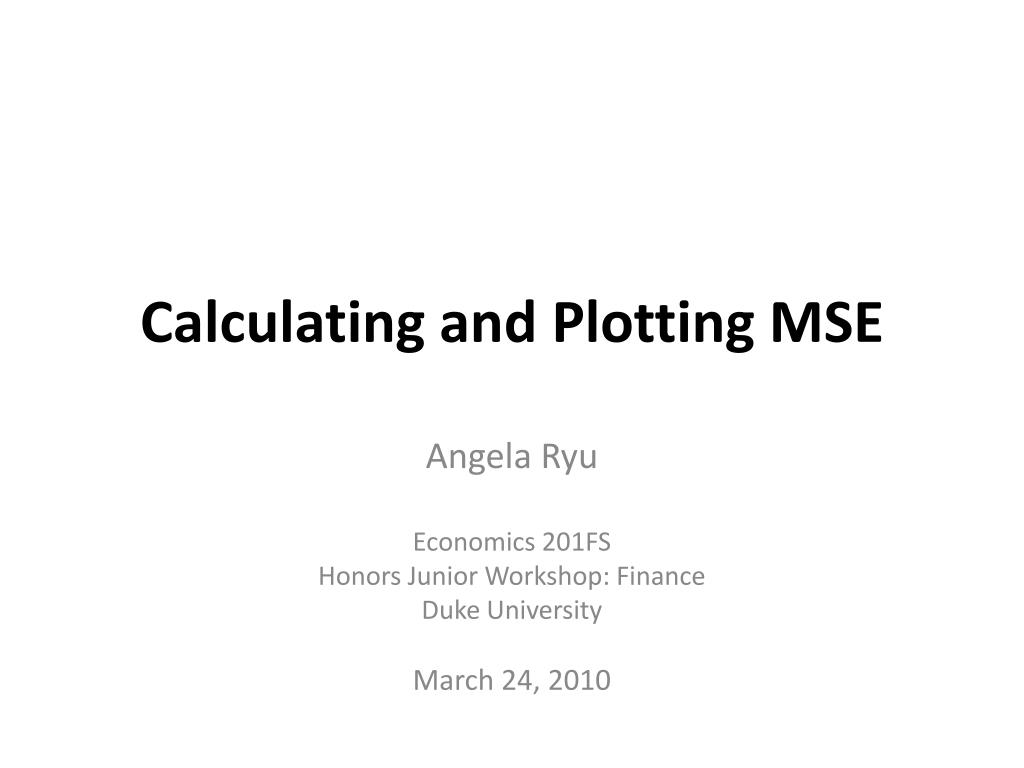 PPT - Calculating and Plotting MSE PowerPoint Presentation, free ...
