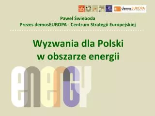 Wyzwania dla Polski w obszarze energii