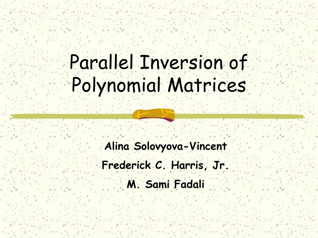 Polynomial Regression Matrix Inversion Example PPT - Parallel Inversion of Polynomial Matrices PowerPoint Presentation ...