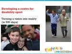 Developing a centre for disability sport Turning a vision into reality (in 500 days) - slide 1