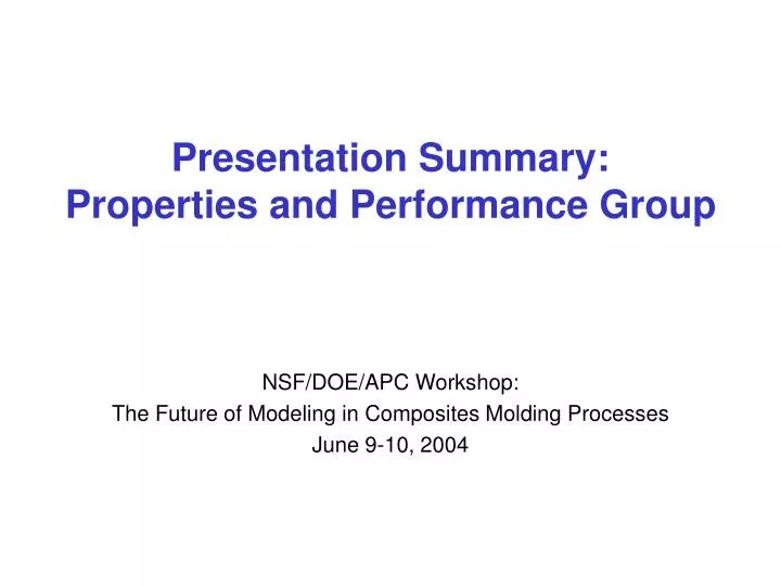 presentation summary properties and performance group