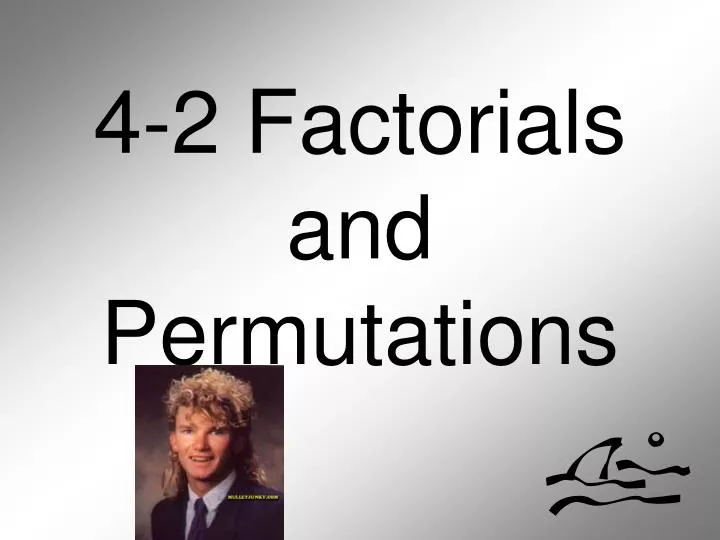 4 2 factorials and permutations