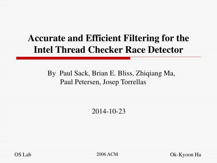 accurate and efficient filtering for the intel thread checker race detector