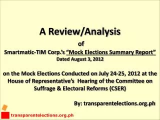A Review/Analysis of Smartmatic -TIM Corp.’s “Mock Elections Summary Report”