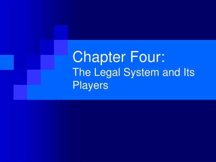chapter four the legal system and its players