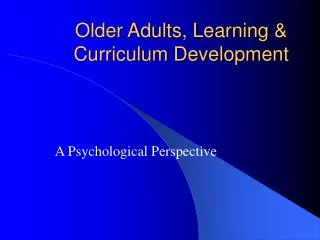 Older Adults, Learning &amp; Curriculum Development
