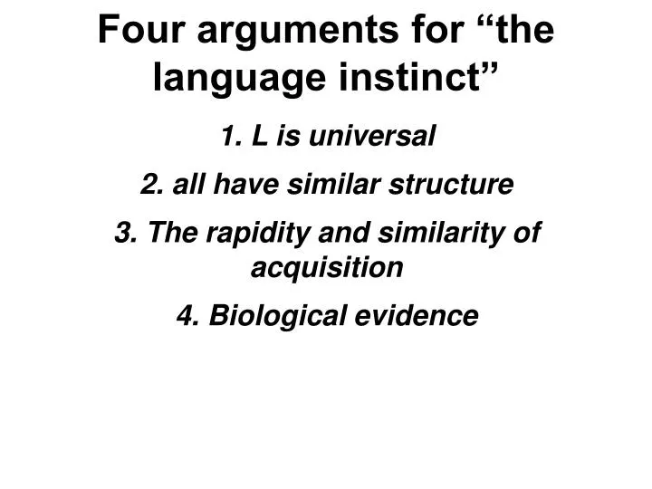 four arguments for the language instinct