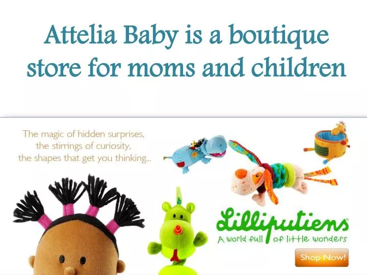 attelia baby is a boutique store for moms and children