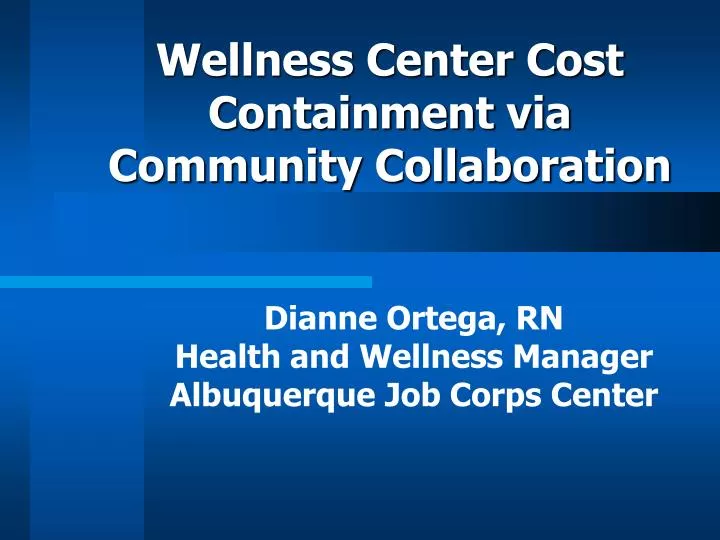 wellness center cost containment via community collaboration