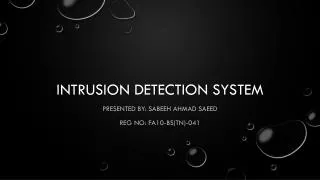 INTRUSION DETECTION SYSTEM