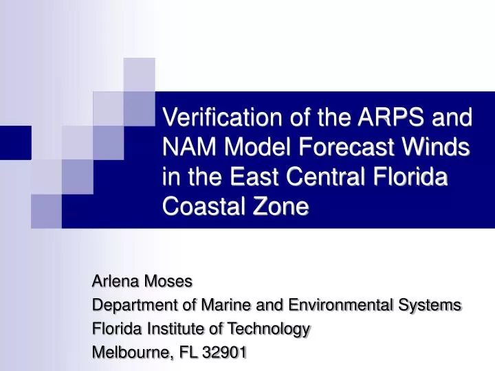 verification of the arps and nam model forecast winds in the east central florida coastal zone