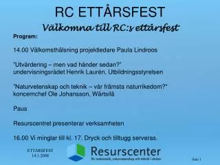 RC ETTÅRSFEST