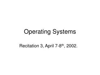 Operating Systems