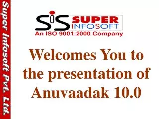 Welcomes You to the presentation of Anuvaadak 10.0