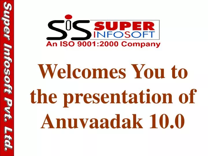 welcomes you to the presentation of anuvaadak 10 0