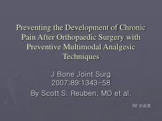 J Bone Joint Surg 2007;89:1343-58 By Scott S. Reuben, MD et al.