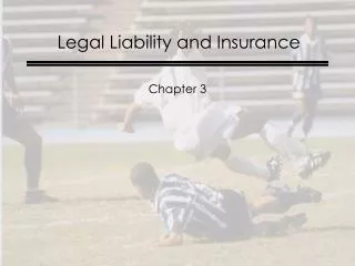 Legal Liability and Insurance