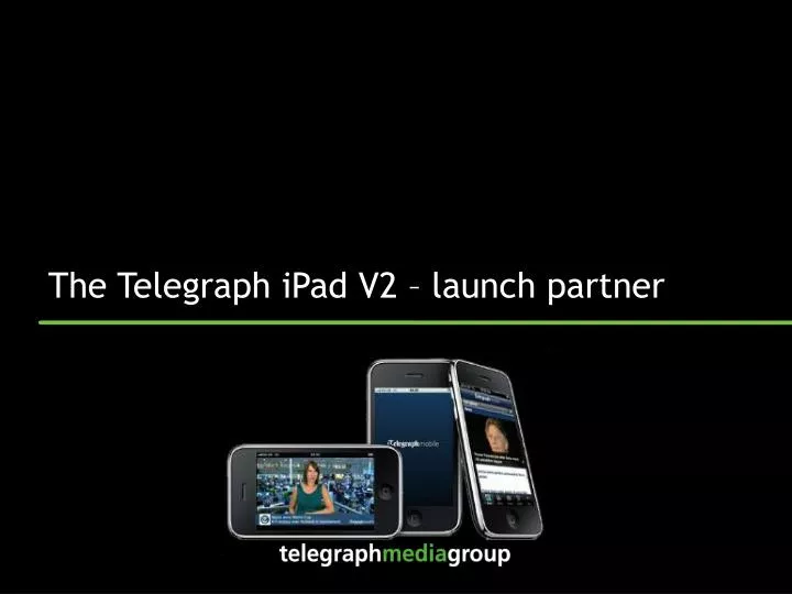 the telegraph ipad v2 launch partner