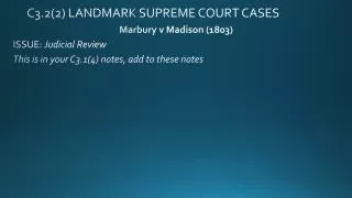 C3.2(2) LANDMARK SUPREME COURT CASES