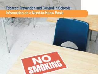 Tobacco Prevention and Control in Schools: Information on a Need-to-Know Basis