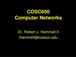 COSC650 Computer Networks