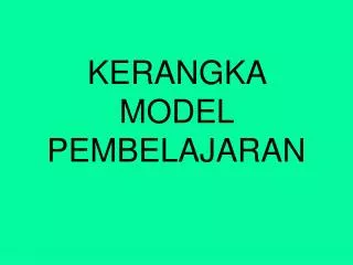 kerangka model pembelajaran