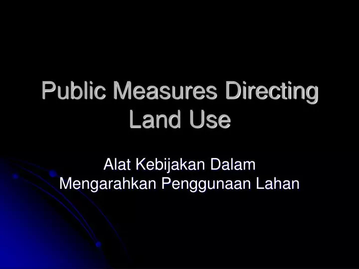 public measures directing land use