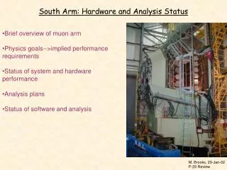 South Arm: Hardware and Analysis Status