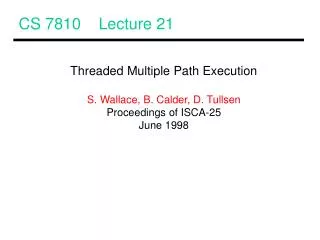 CS 7810 Lecture 21