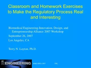 Classroom and Homework Exercises to Make the Regulatory Process Real and Interesting