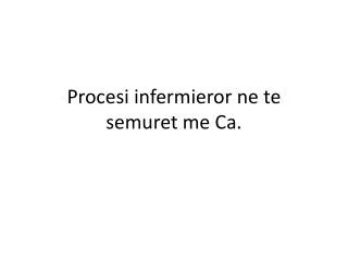procesi infermieror ne te semuret me ca