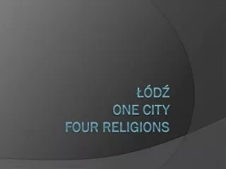 Łódź one city four religions