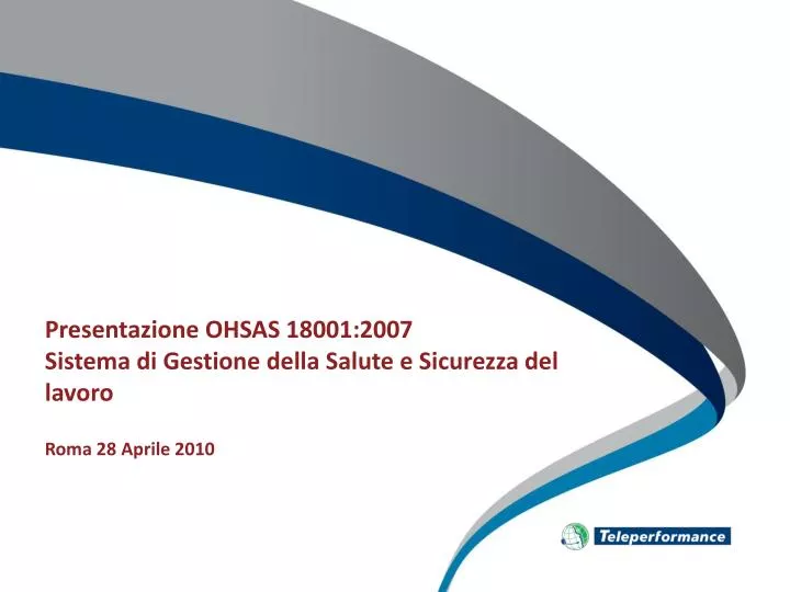 presentazione ohsas 18001 2007 sistema di gestione della salute e sicurezza del lavoro