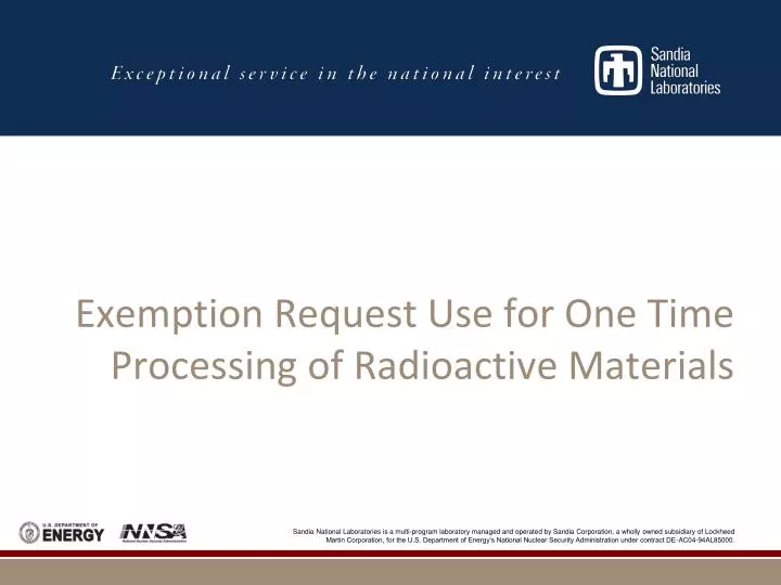 exemption request use for one time processing of radioactive materials