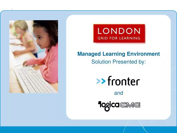 managed learning environment solution presented by and