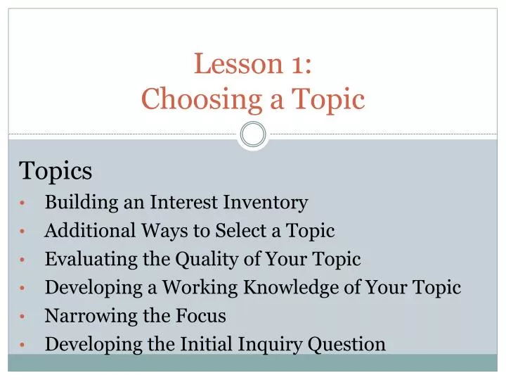 lesson 1 choosing a topic
