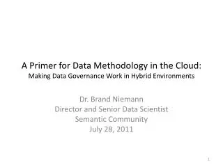 A Primer for Data Methodology in the Cloud: Making Data Governance Work in Hybrid Environments